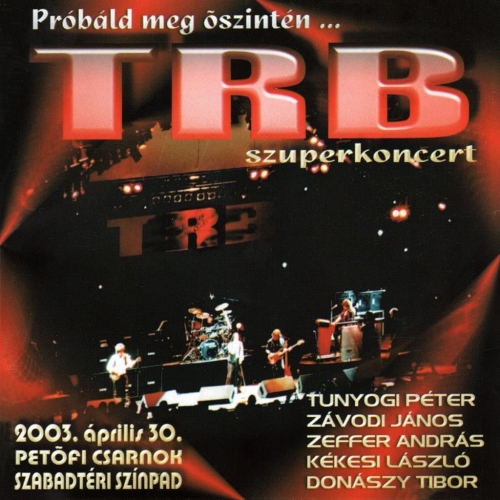 TRB: Szárnyakon szédülő / Próbáld meg őszintén szuperkoncert (Limitált újrakiadás) DIGI 2CD