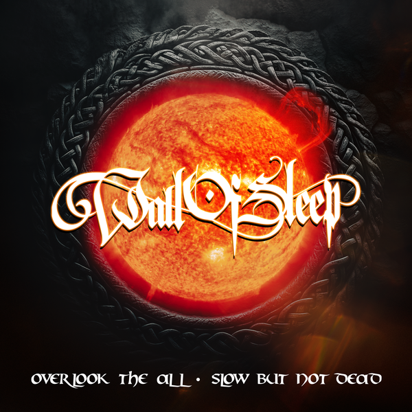 Wall Of Sleep: Overlook The All (Remastered) / Slow But Not Dead DIGI 2CD