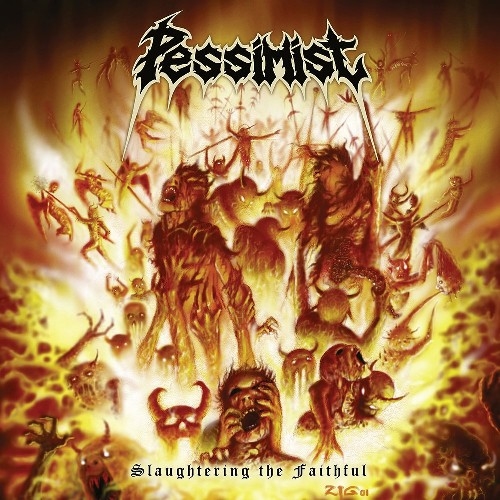 Pessimist: Slaughtering The Faithful CD