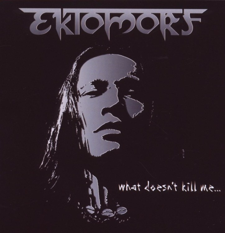 Ektomorf: What Doesn"t Kill Me...CD