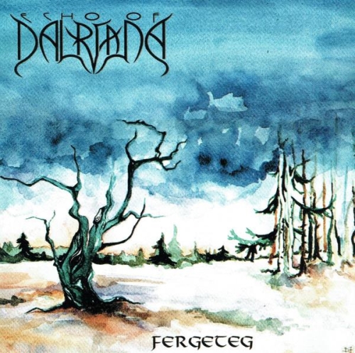 Dalriada: Fergeteg CD (Echo Of Dalriada)