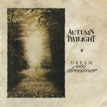 Autumn Twilight: Dream Seeks Dreamer CD