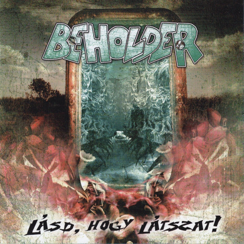 Beholder: Lásd, hogy látszat! CD