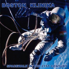 Boston Klinika: Spacewalk In The 21st Century CD