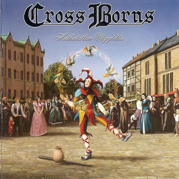 Cross Borns: Halhatatlan vágyódás 2CD - szépséghibás termék
