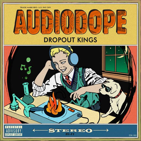 Dropout Kings: Audiodope CD