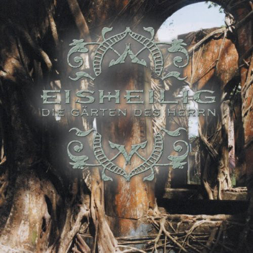 Eisheilig: Die Garten Des Herrn CD