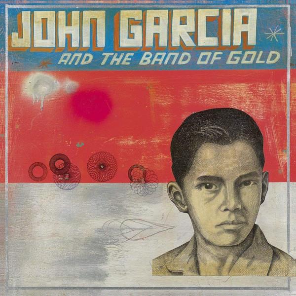 John Garcia: ...And The Band Of Gold DIGI CD
