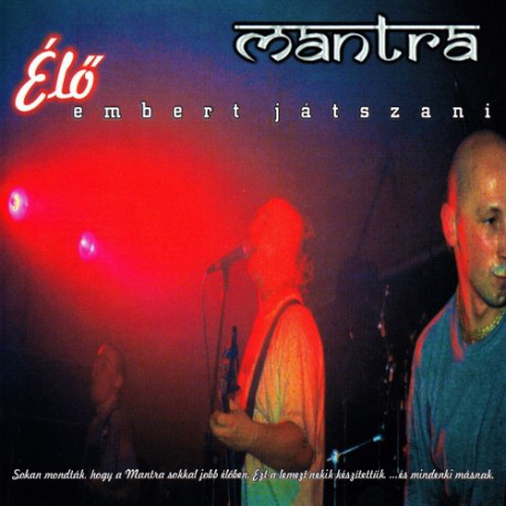 Mantra: Élő embert játszani CD