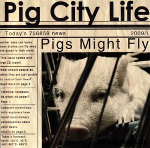 Pigs Might Fly: Pig City Life CD