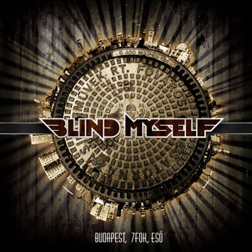 Blind Myself: Budapest, 7 fok, eső CD+DVD