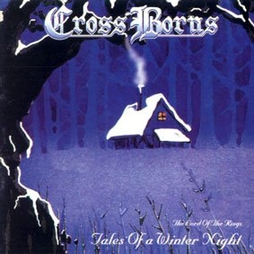 Cross Borns: Tales Of A Winter Night/Legend 2CD