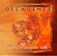 Decadence: When Angels Fall CD