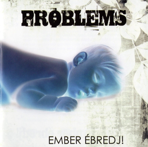 Problems: Ember ébredj! CD