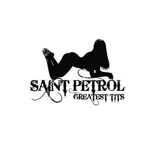Saint Petrol: Greatest Tits CD