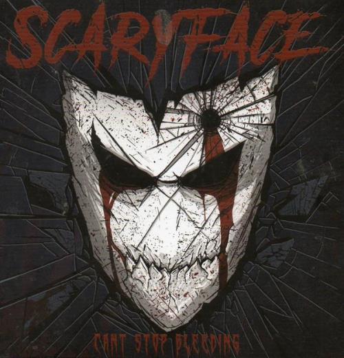 Scaryface: Can"t Stop Bleeding CD