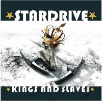 Stardrive: Kings And Slaves CD