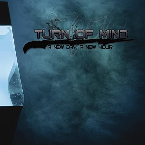 Turn Of Mind: A New Day, A New Hour CD