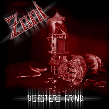 Zord: Disasters Grind CD