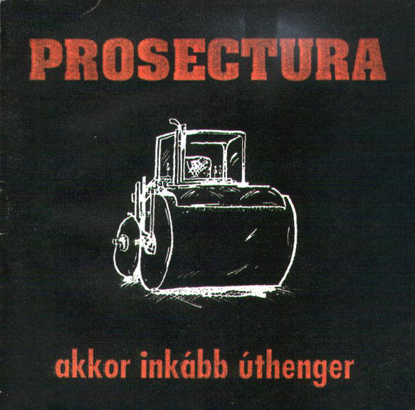 Prosectura: Akkor inkább úthenger (és más klasszikusok) CD