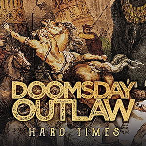 Doomsday Outlaw: Hard Times CD