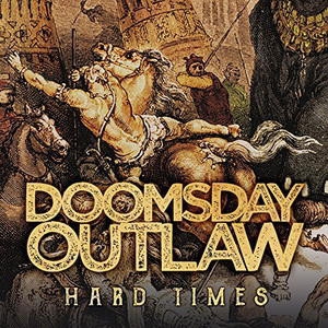 Doomsday Outlaw: Hard Times CD