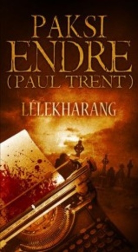 Paksi Endre (Paul Trent): Lélekharang Könyv