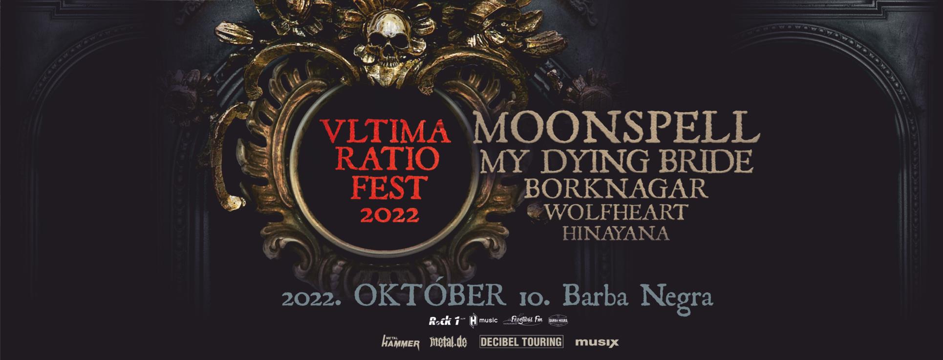 Masszív felállással érkezik az Ultima Ratio Fest: MOONSPELL / MY DYING BRIDE / BORKNAGAR / WOLFHEART / HINAYANA közösen a Barba Negrában!