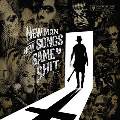 Me And That Man: New Man, New Songs, Same Shit, Vol.2 DIGI CD