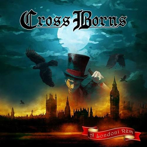 Cross Borns: A Londoni Rém CD borító