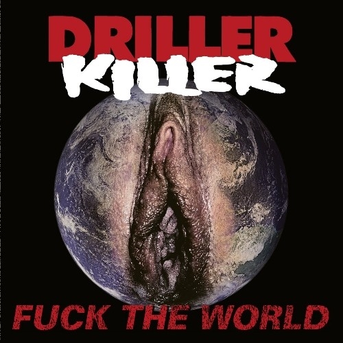 Driller Killer: Fuck The World CD