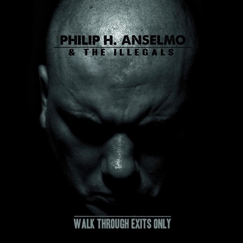 Philip H. Anselmo & The Illegals: Walk Through Exits Only DIGI CD