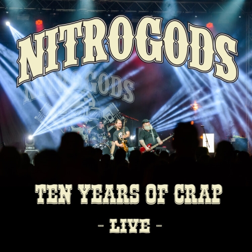 Nitrogods: Ten Years Of Crap - Live DIGI 2CD