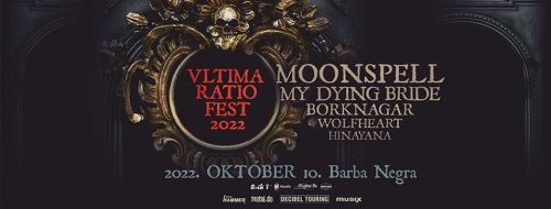 Ultima Ratio Fest 2022 - Moonspell / My Dying Bride / Borknagar / Wolfheart / Hinayna - 2022.10.10. Barba Negra - Koncertjegy