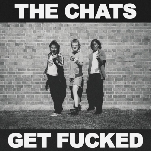 Chats, The: Get Fucked CD