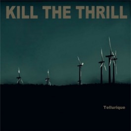 Kill The Thrill: Tellurique DIGI CD