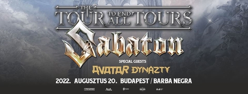 Sabaton: The Tour To End All Tours - Avatar / Dynazty - 2022.08.20. - Budapest, Barba Negra - Koncertjegy