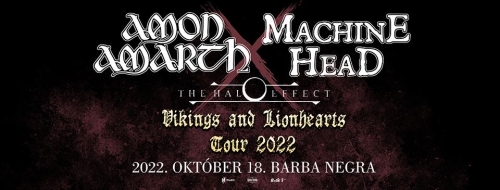 Amon Amarth / Machine Head / The Halo Effect - 2022.10.18. Barba Negra - Koncertjegy