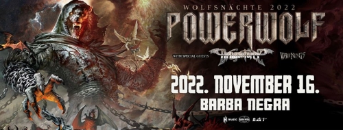 Powerwolf: Wolfsnachte 2022 - Dragonforce / Warkings - 2022.11.16. Barba Negra - Koncertjegy