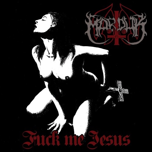 Marduk: Fuck Me Jesus CD