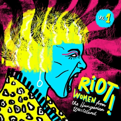 Riot! Women From The Hungarian Wasteland Vol. 1. LP