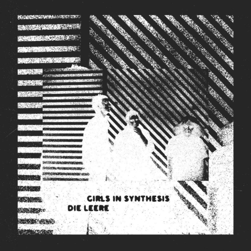 Girls In Synthesis: Die Leere EP. LP