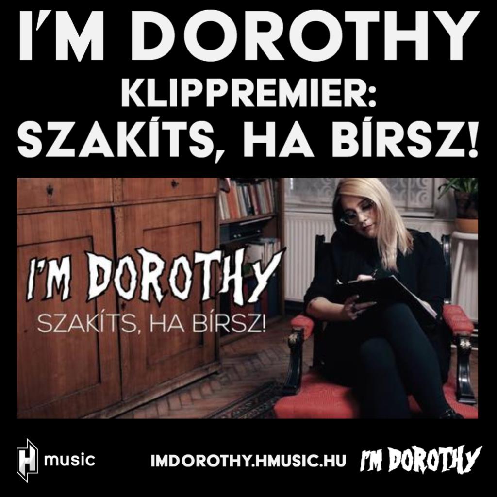 Szakíts, ha bírsz! - Új videoklip az I’m Dorothy-tól