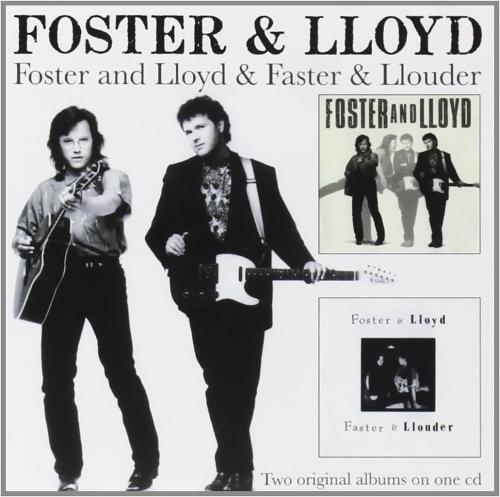 Foster & Lloyd: Foster & Lloyd / Faster & Llouder CD