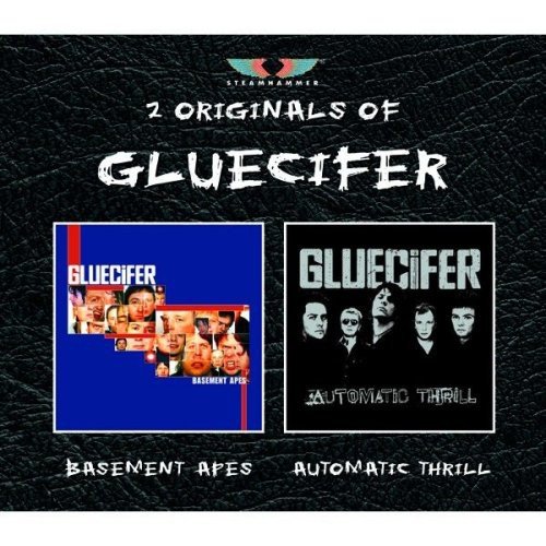 Gluecifer: Basement Apes / Automatic Thrill (2 Originals Of Gluecifer)