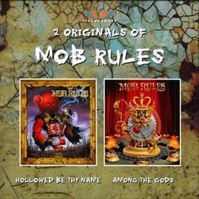 Mob Rules: Hollowed Be Thy Name / Among The Gods 2CD (2 Originals Of Mob Rules)