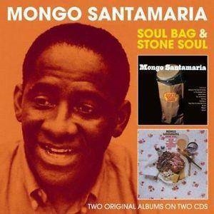 Mongo Santamaria: Soul Bag / Stone Soul CD