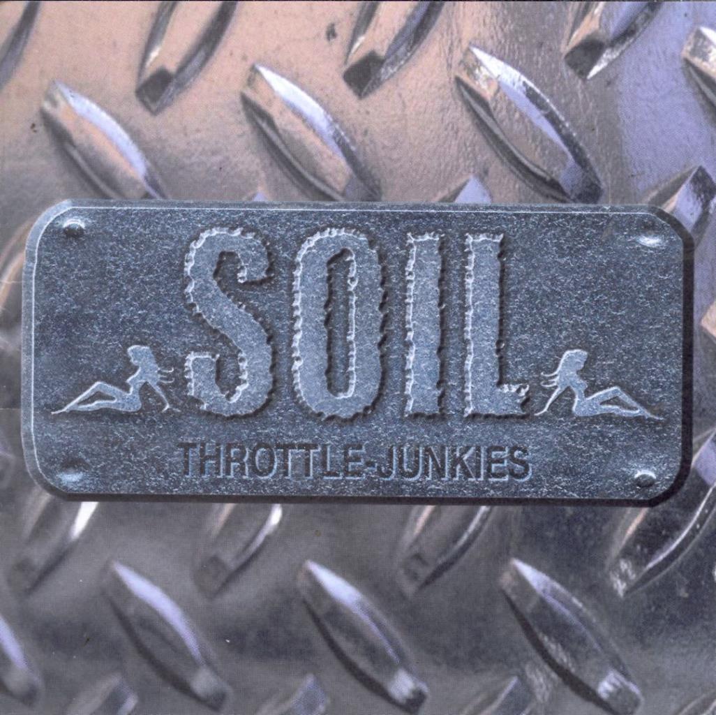 Soil: Throttle Junkies DIGI CD