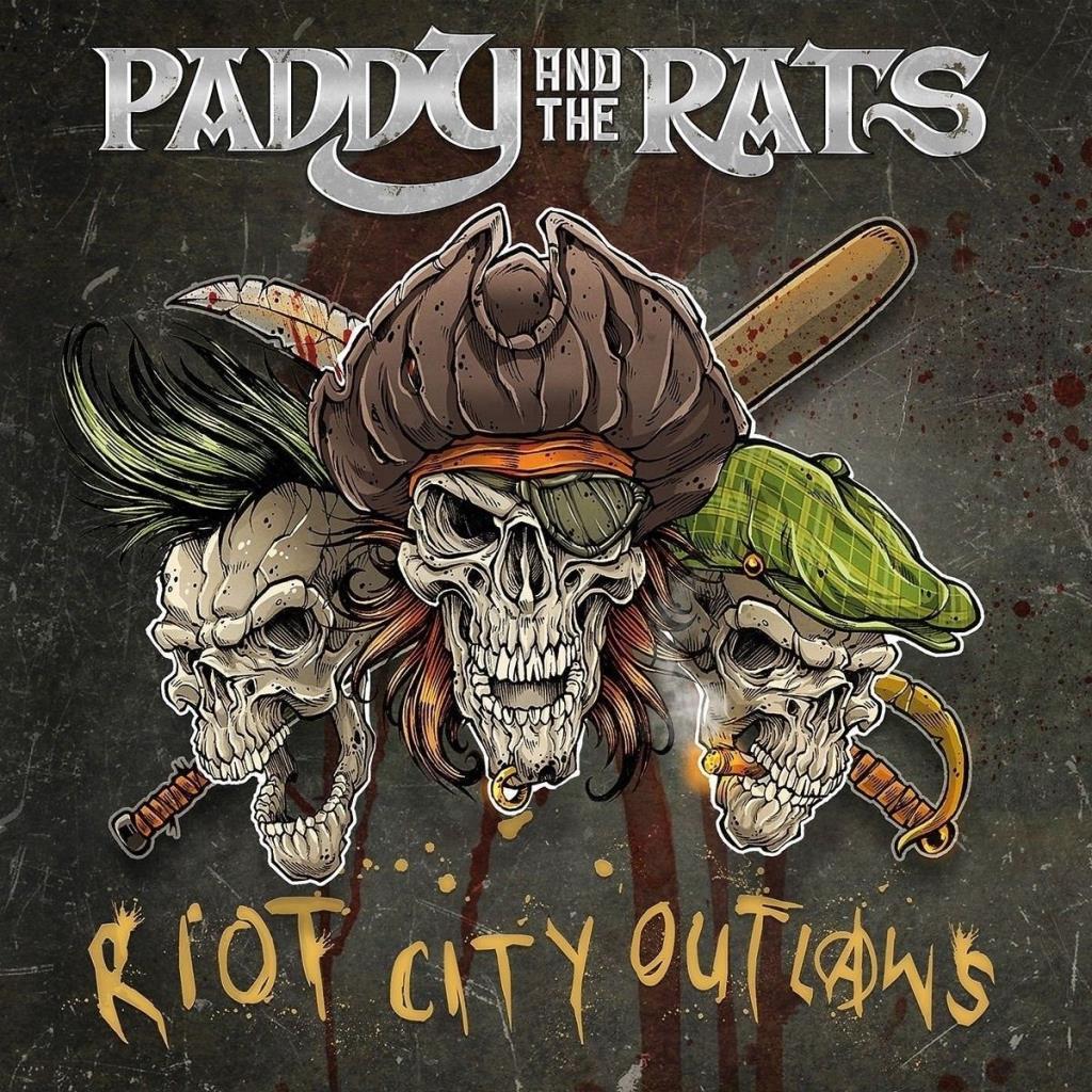 Paddy And The Rats: Riot City Outlaws CD