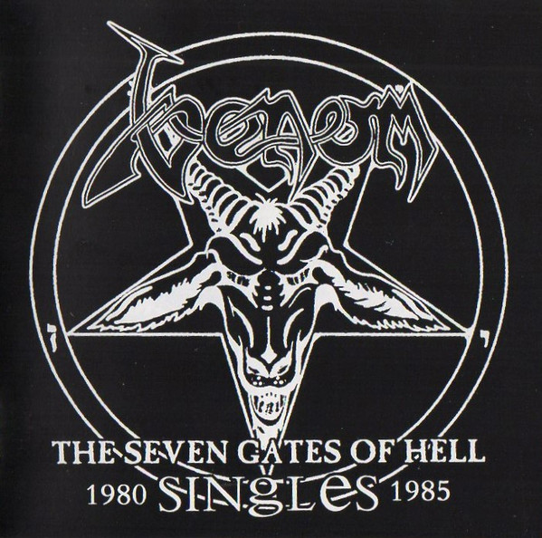 Venom: The Seven Gates Of Hell - Singles 1980 - 1985 CD